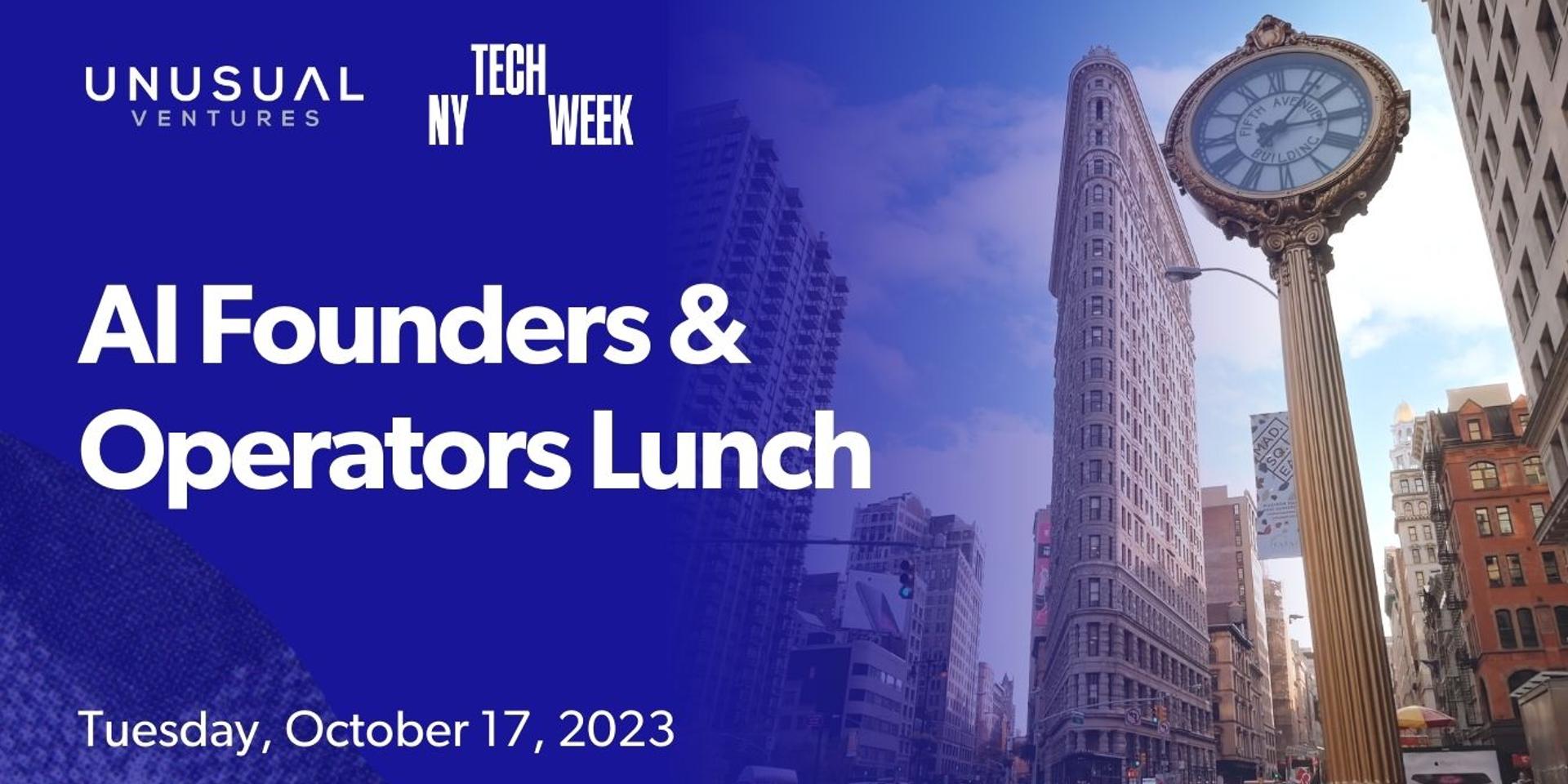 Cover Image for Unusual Ventures x NY #TechWeek: AI Founder/Operator Lunch