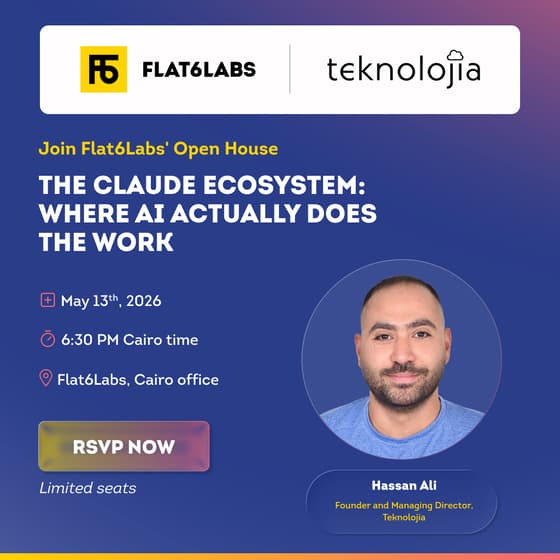 Flat6Labs Cairo To Host Hands-On Claude AI Workshop This May