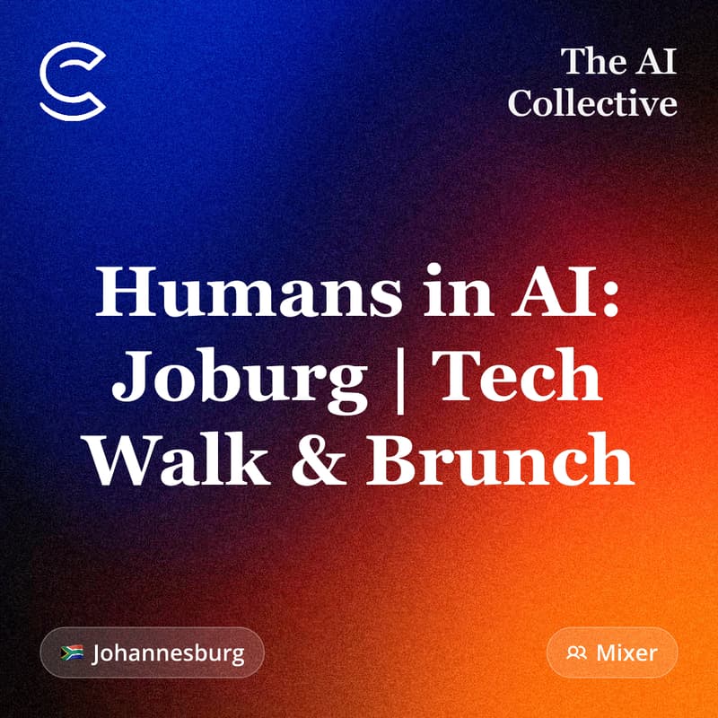 Cover Image for Humans in AI: Joburg | Tech Walk & Brunch (w/ The AI Collective) (w/ The AI Collective)