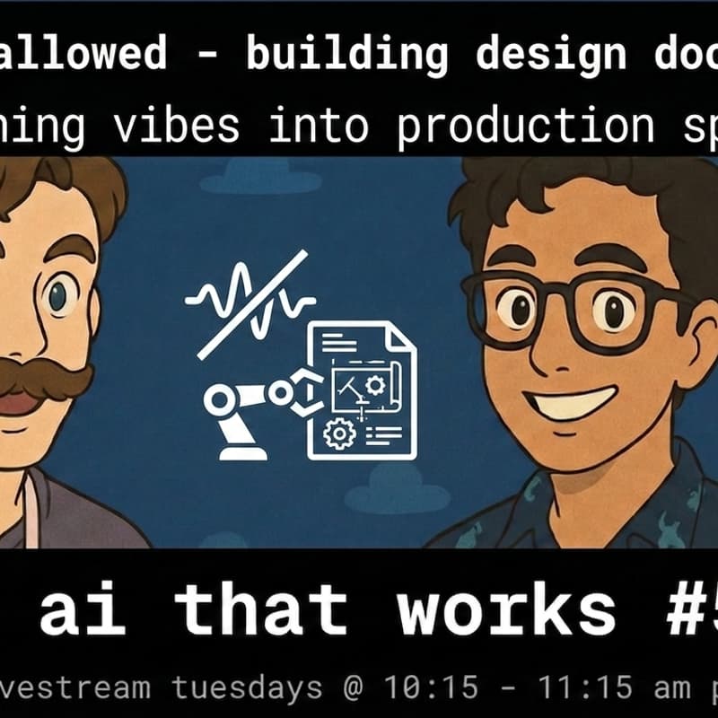 Cover Image for 🦄 ai that works: no vibes allowed - building design docs with AI