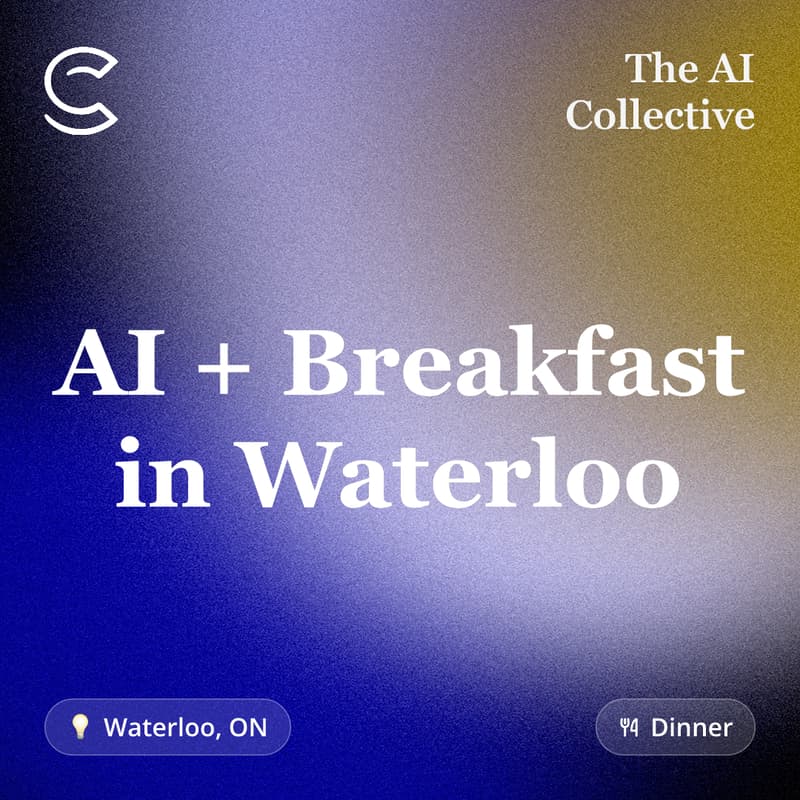Cover Image for AI + Breakfast in Waterloo (w/ The AI Collective)