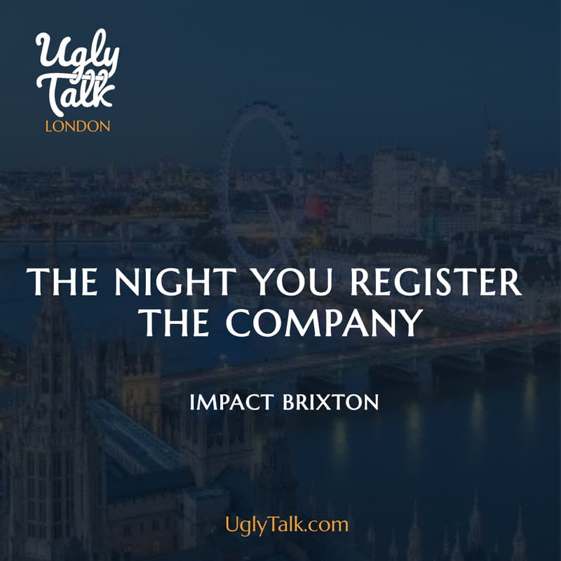 Cover Image for UGLY TALK: THE NIGHT YOU REGISTER THE COMPANY