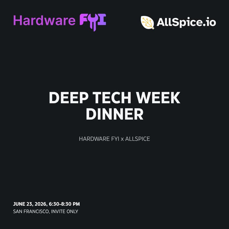 Cover Image for Hardware FYI x AllSpice Deep Tech Week Dinner