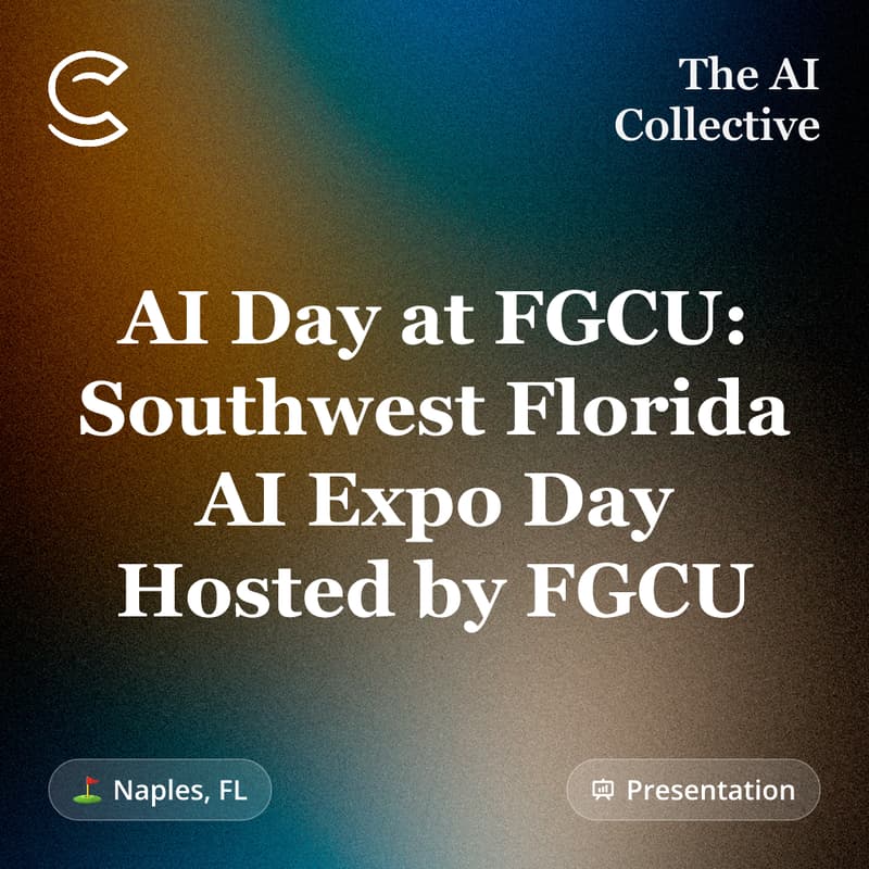 Cover Image for AI Day at FGCU: Southwest Florida AI Expo Day Hosted by FGCU (w/ The AI Collective)