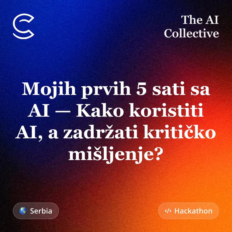 AI nije autoritet- Kako koristiti AI, a zadržati kritičko mišljenje? (w/ The AI Collective)