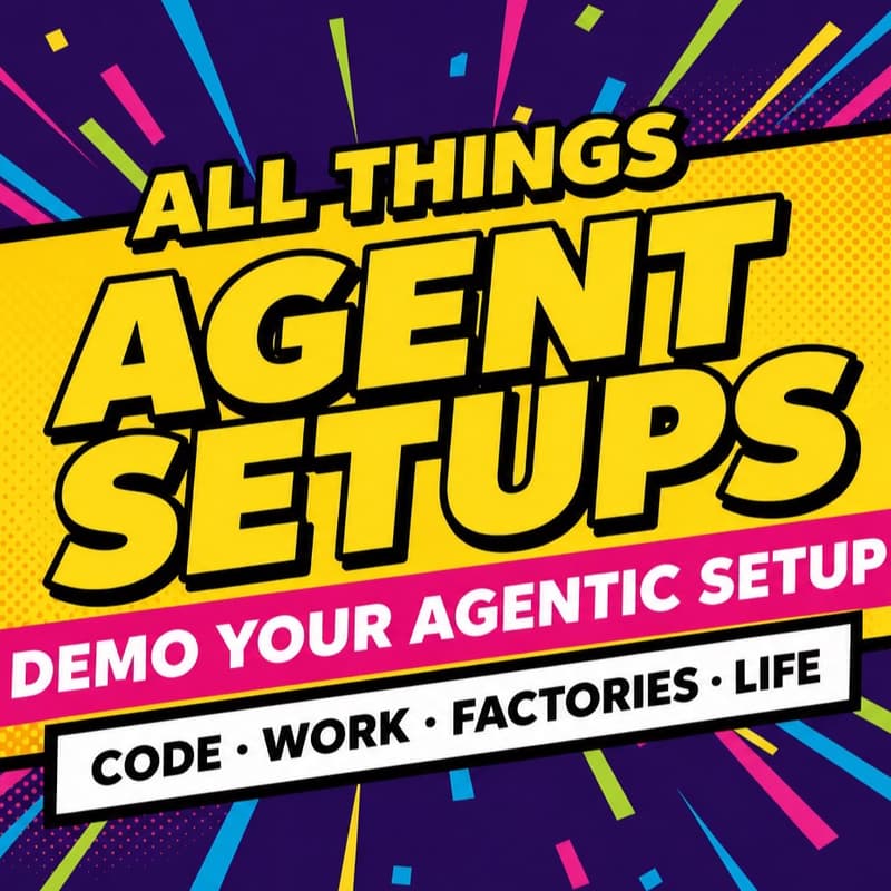 Cover Image for All Things Agent Setups