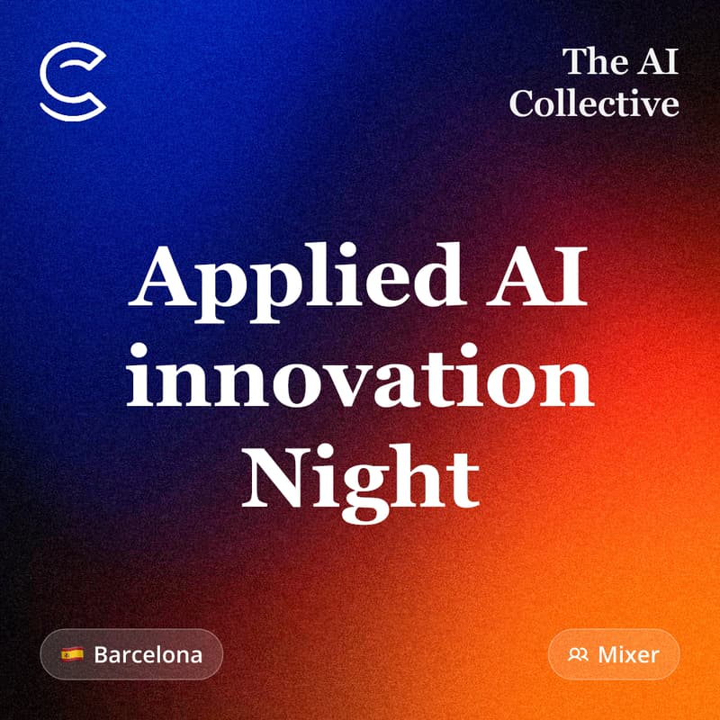 Cover Image for Applied AI innovation Night (w/ The AI Collective)