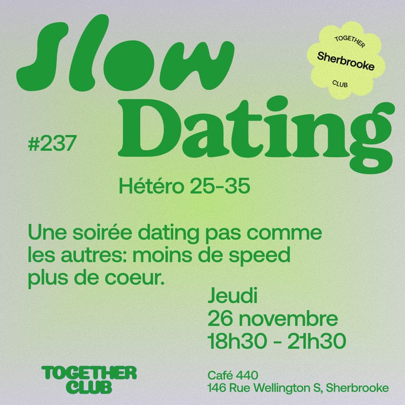 Cover Image for Slow Dating *Sherbrooke* #237 (Hétéro 25-35) ❤️