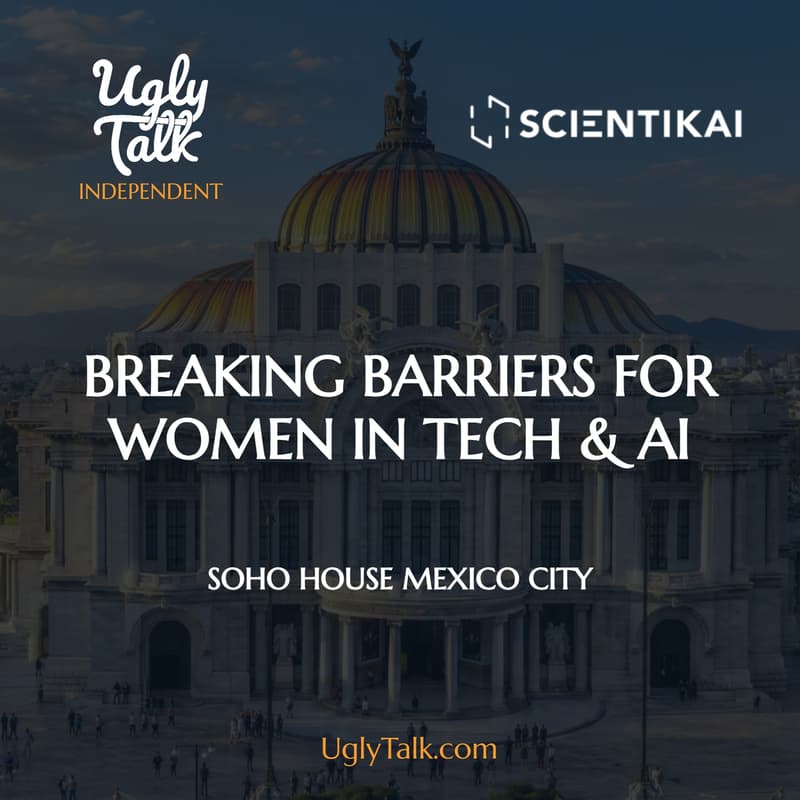Cover Image for UGLY TALK: BREAKING BARRIERS FOR WOMEN IN TECH & AI