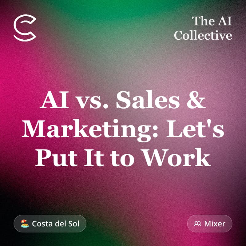 Cover Image for AI vs. Sales & Marketing: Let's Put It to Work (w/ The AI Collective)