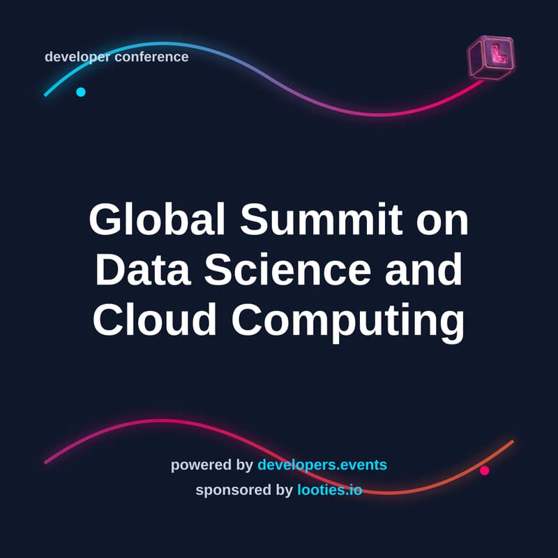 Cover Image for Global Summit on Data Science and Cloud Computing