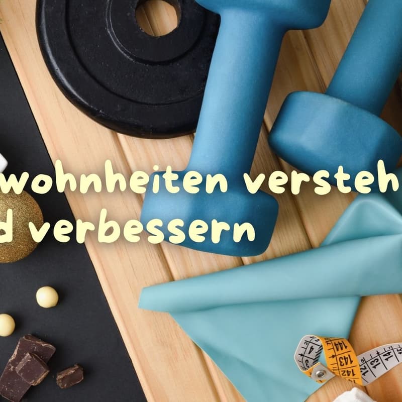 Cover Image for Gewohnheiten verstehen & verbessern