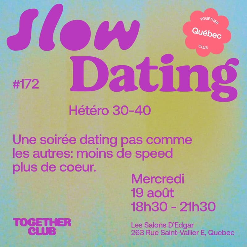 Cover Image for Slow Dating *Québec* #172 (Hétéro 30-40) ❤️