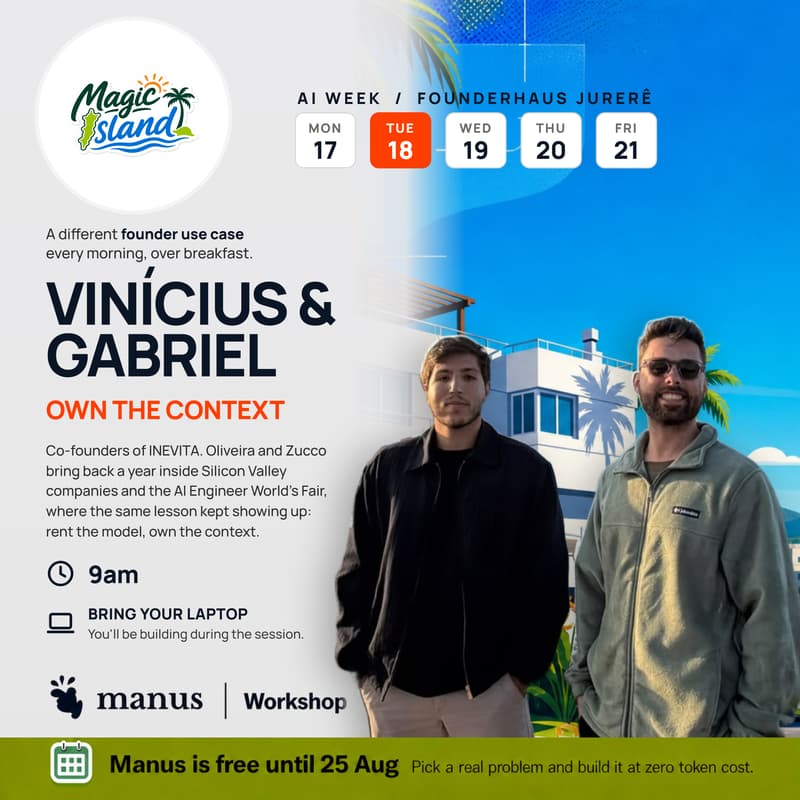 Cover Image for AI Week: Manus AI Workshop with Vinícius Oliveira & Gabriel Zucco + Magic Island Healthy Founder Breakfast