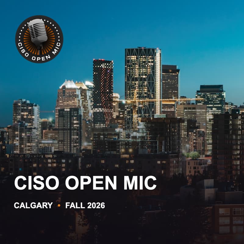 Cover Image for CISO Open Mic - Calgary Fall 2026