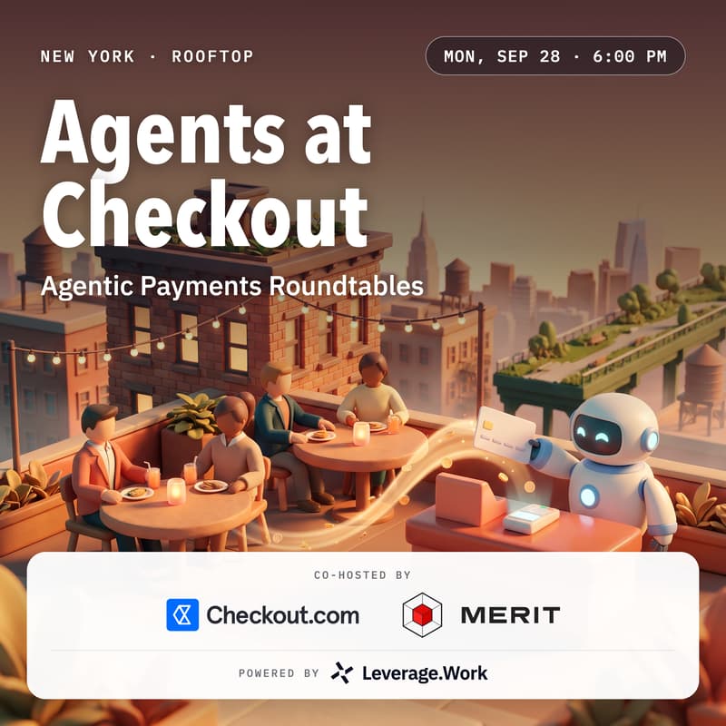 Cover Image for Agentic Payment at Checkout.com x Merit Systems - Rooftop Roundtable sessions