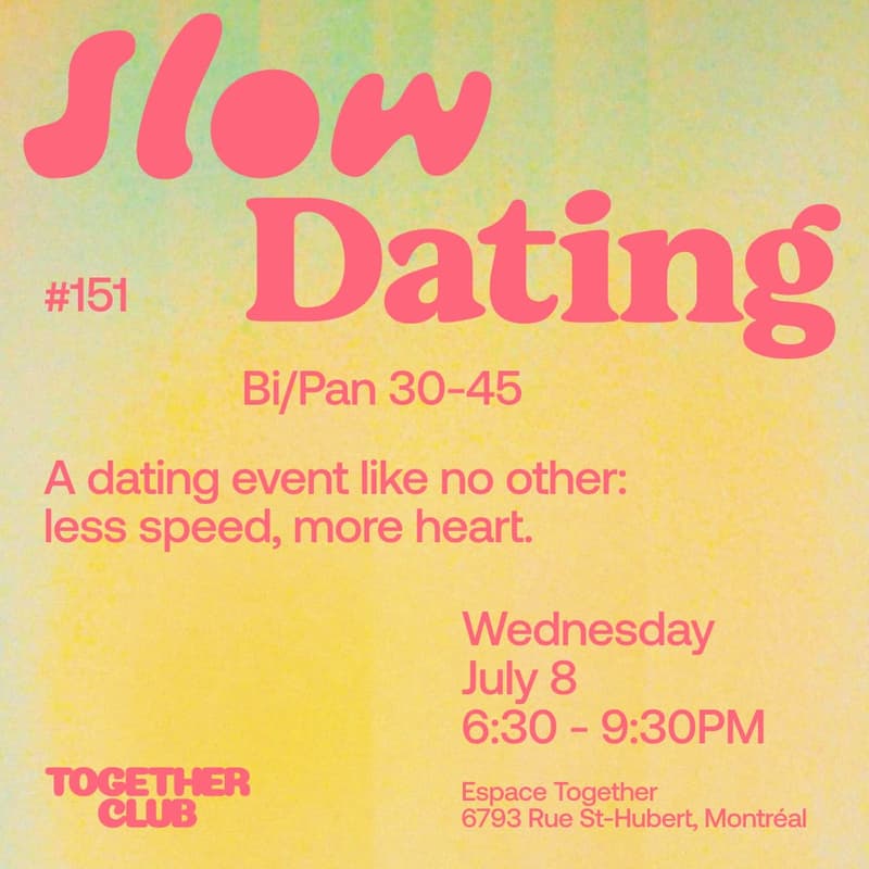 Cover Image for Slow Dating Montréal #151 (Bi/Pan 30-45) 💛
