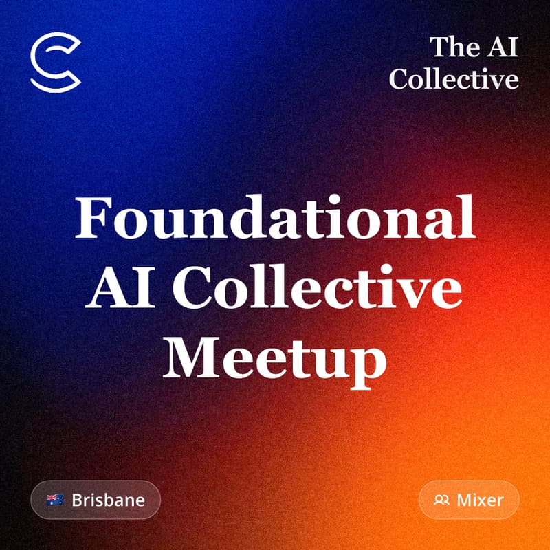 Cover Image for Foundational AI Collective Meetup (w/ The AI Collective)