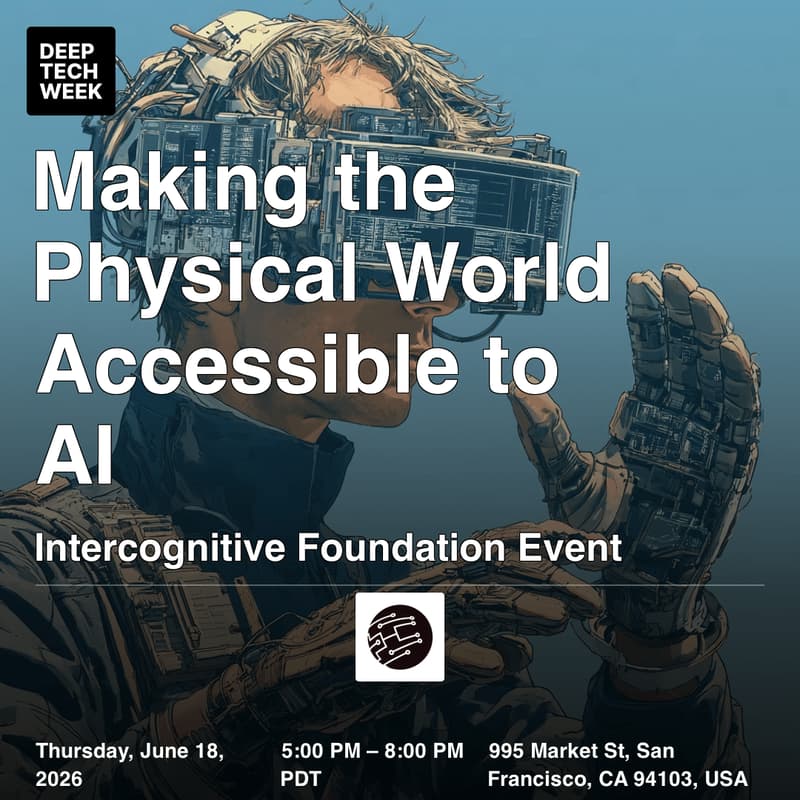 Cover Image for Making the Physical World Accessible to AI: Intercognitive Foundation Event