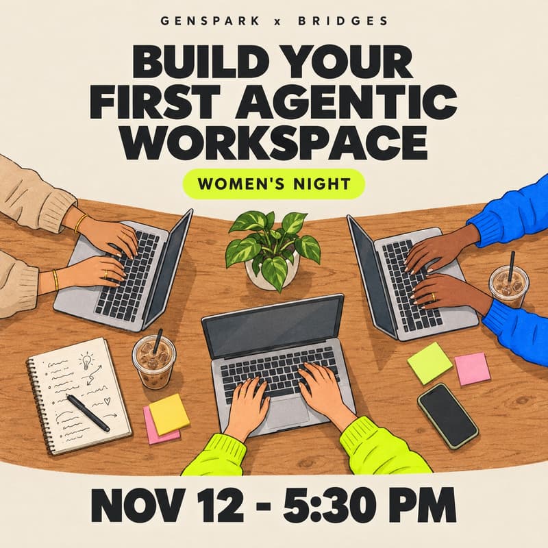 Cover Image for Genspark × Bridges Women's Night: Build Your First Agentic Workspace