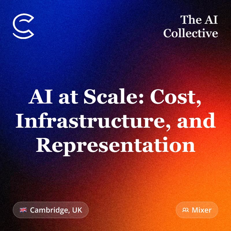 Cover Image for AI at Scale: Cost, Infrastructure, and Representation (w/ The AI Collective)