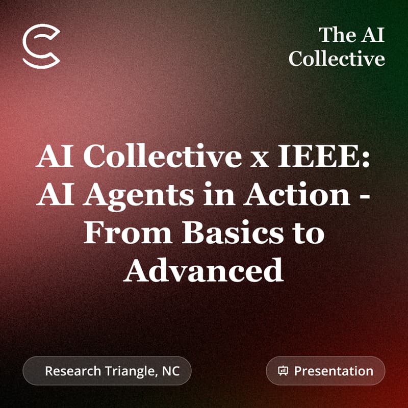 Cover Image for AI Collective x IEEE: AI Agents in Action - From Basics to Advanced (w/ The AI Collective)