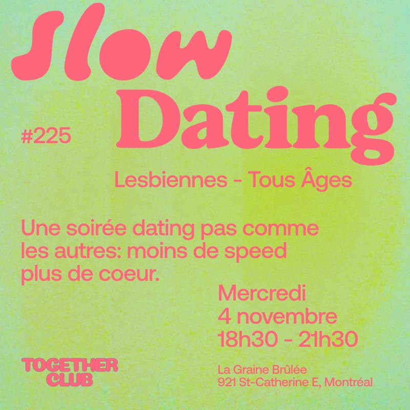 Cover Image for Slow Dating Montréal #225 (Lesbienne - Tous âges 20+) 💚