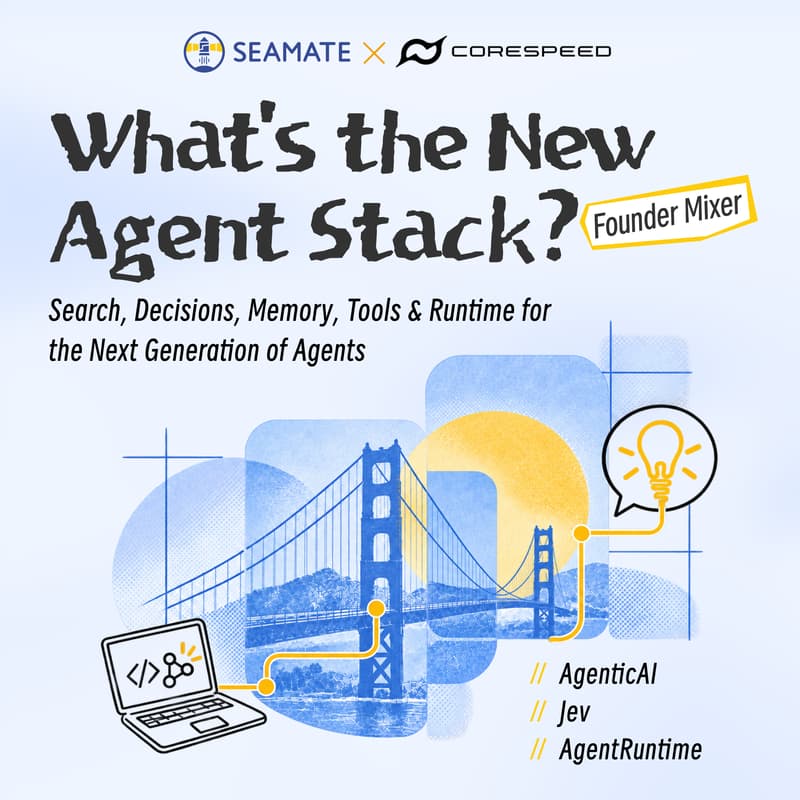 Cover Image for What’s the New Agent Stack?|Seamate Founder Mixer