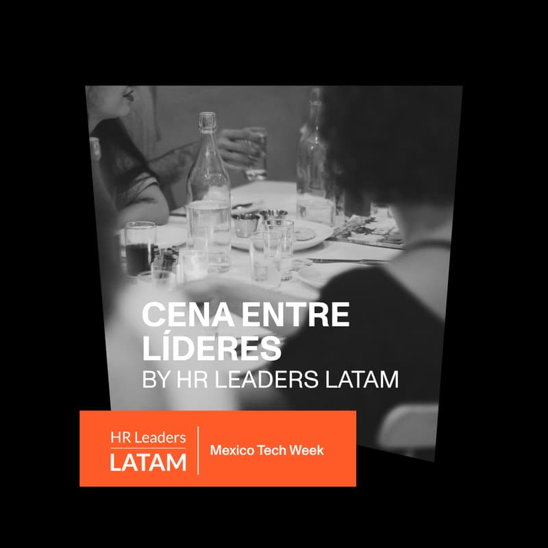 Cover Image for Cena Entre Líderes by HR Leaders LATAM