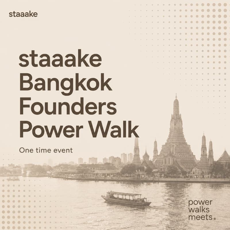 Cover Image for Official staaake Bangkok Founders AI/Tech — Power Walk