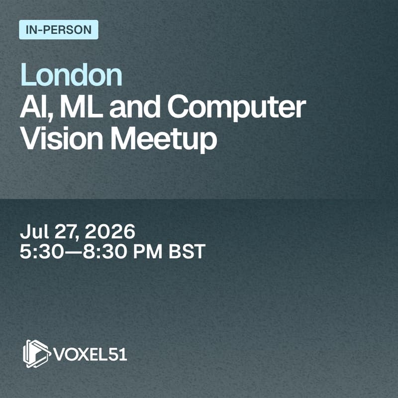 Cover Image for London AI, ML, and Computer Vision Meetup