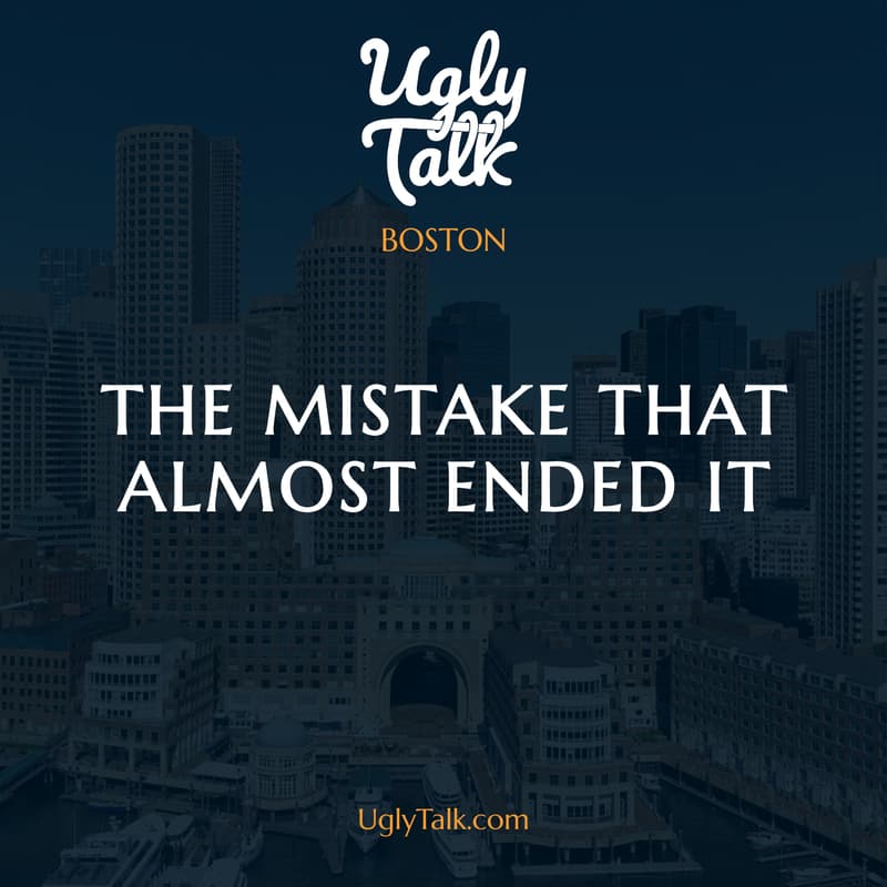 Cover Image for UGLY TALK: THE MISTAKE THAT ALMOST ENDED IT
