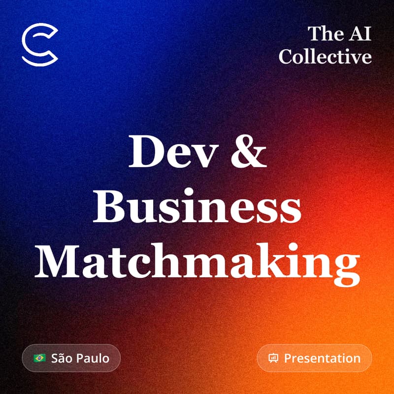 Cover Image for Dev & Business Matchmaking (w/ The AI Collective)