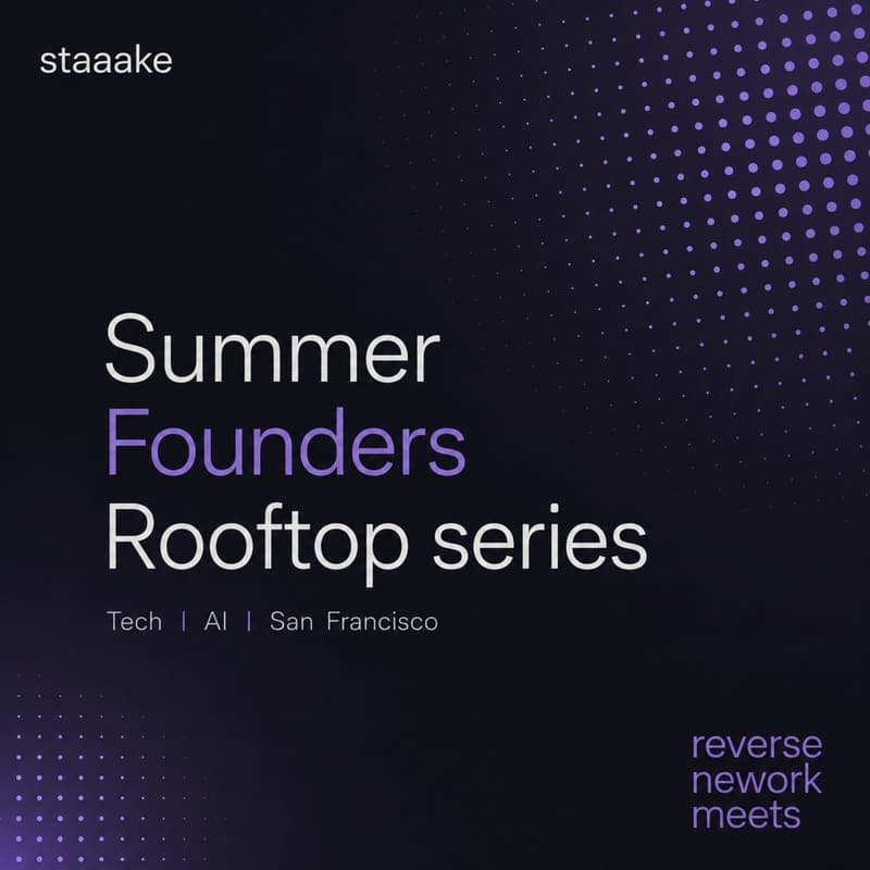 Cover Image for staaake. Summer Founders Rooftop Series, AI/Tech — Reverse Network Meet