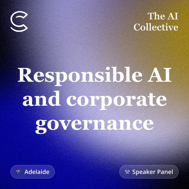Cover Image for Responsible AI and corporate governance (w/ The AI Collective & Scyne)