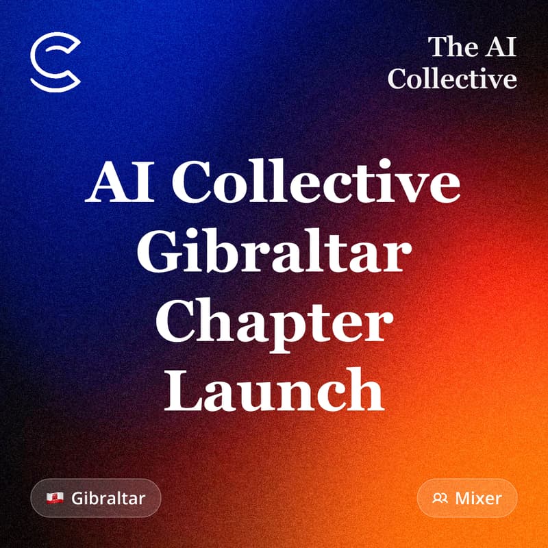 Cover Image for AI Collective Gibraltar Chapter Launch (w/ The AI Collective)