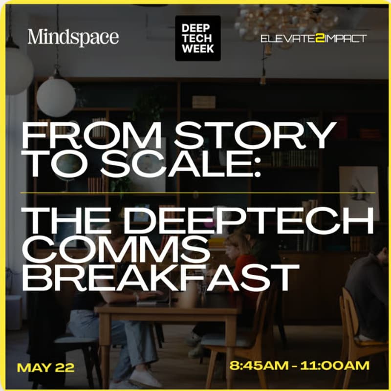 Cover Image for From Story to Scale: The DeepTech Comms Breakfast