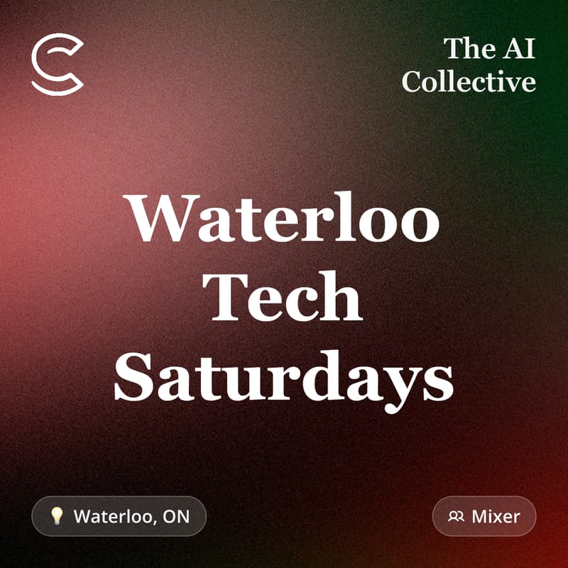 Cover Image for Waterloo Tech Saturdays (w/ The AI Collective)