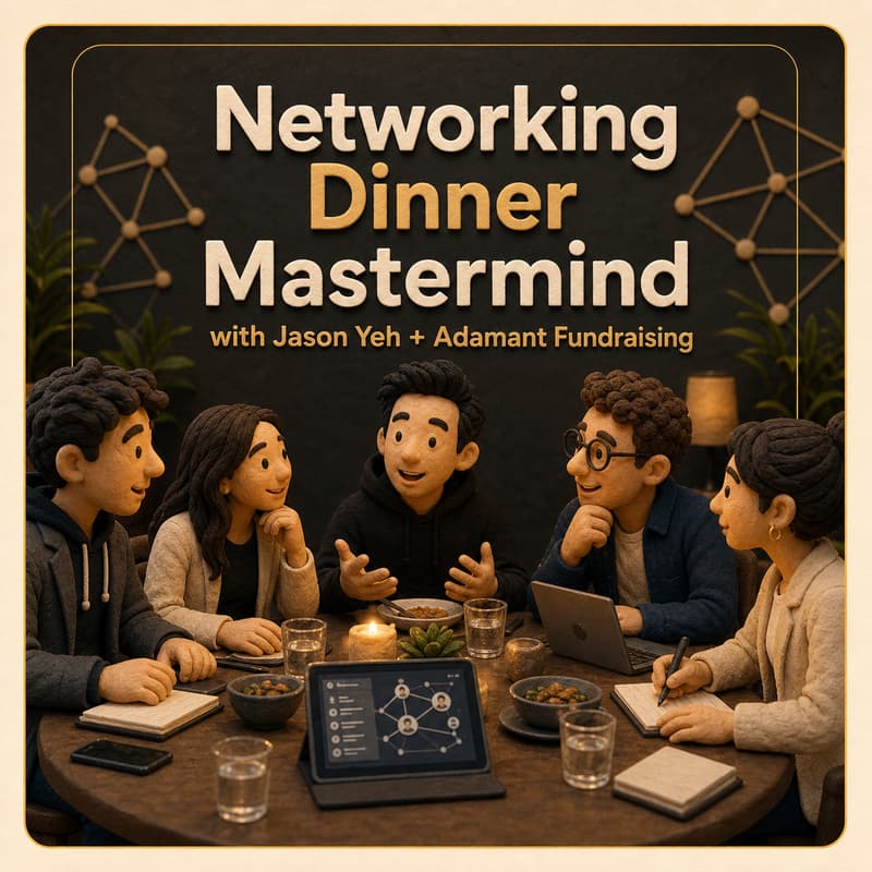 Cover Image for Networking Dinner Mastermind with Jason Yeh + Adamant Fundraising