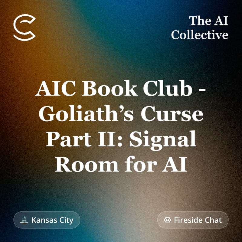 Cover Image for AI Collective Book Club Goliath’s Curse #2: Signal Room for AI (w/ The AI Collective Kansas City)