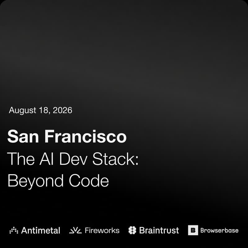 Cover Image for The AI Dev Stack: Beyond Code w/ Antimetal, Fireworks, Braintrust & Browserbase