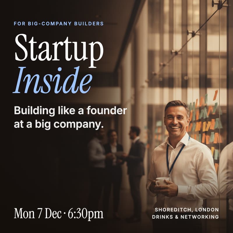 Cover Image for Startup Inside: Building Like a Founder at a Big Company