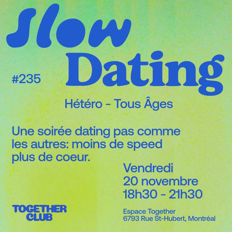 Cover Image for Slow Dating Montréal #235 (Hétéro - Tous âges 20+)