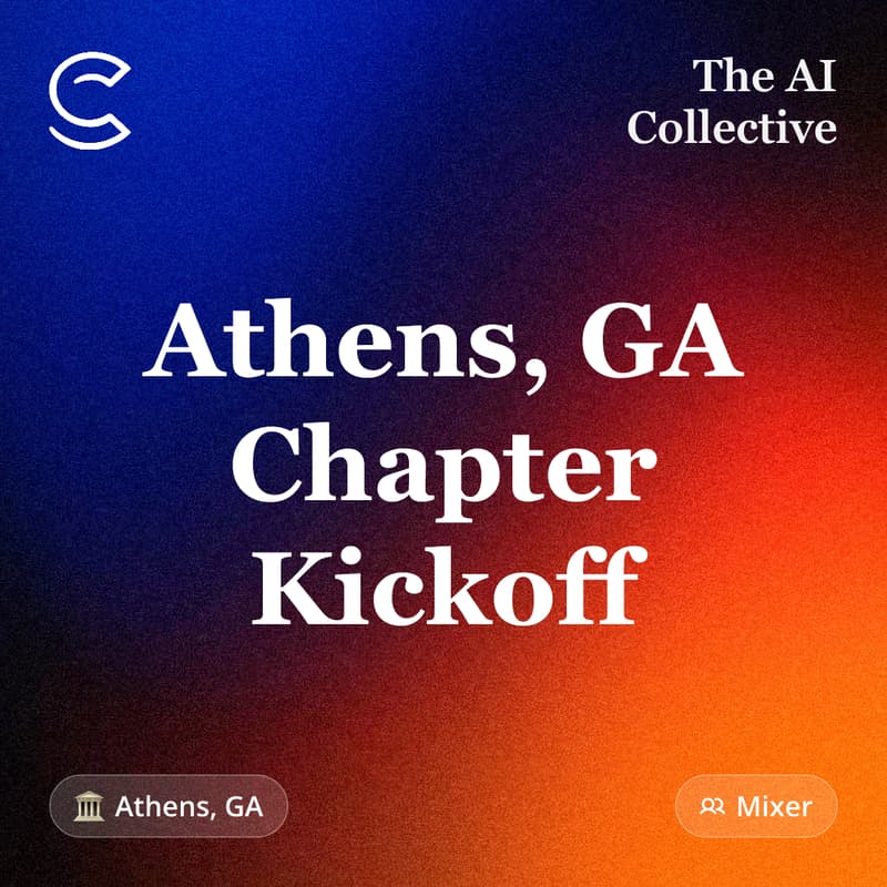 Cover Image for Athens, GA Chapter Kickoff (w/ The AI Collective)