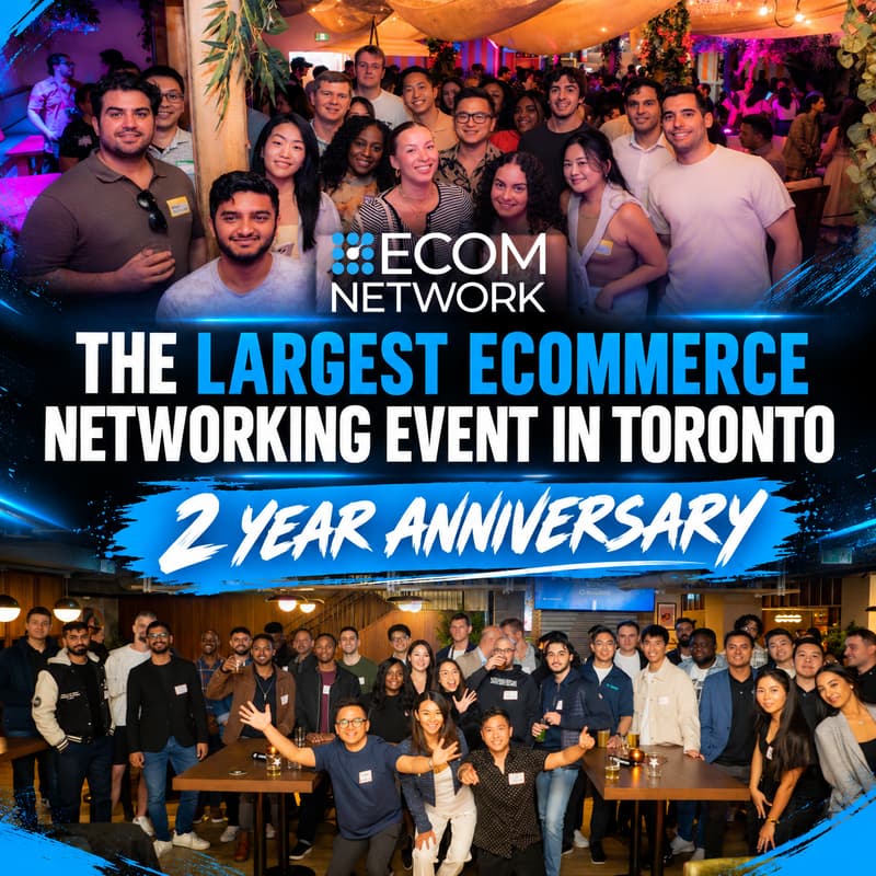 Cover Image for Toronto’s Largest Ecommerce Networking Event – 2 Year Anniversary Special Entrepreneurs Event ✨🎉