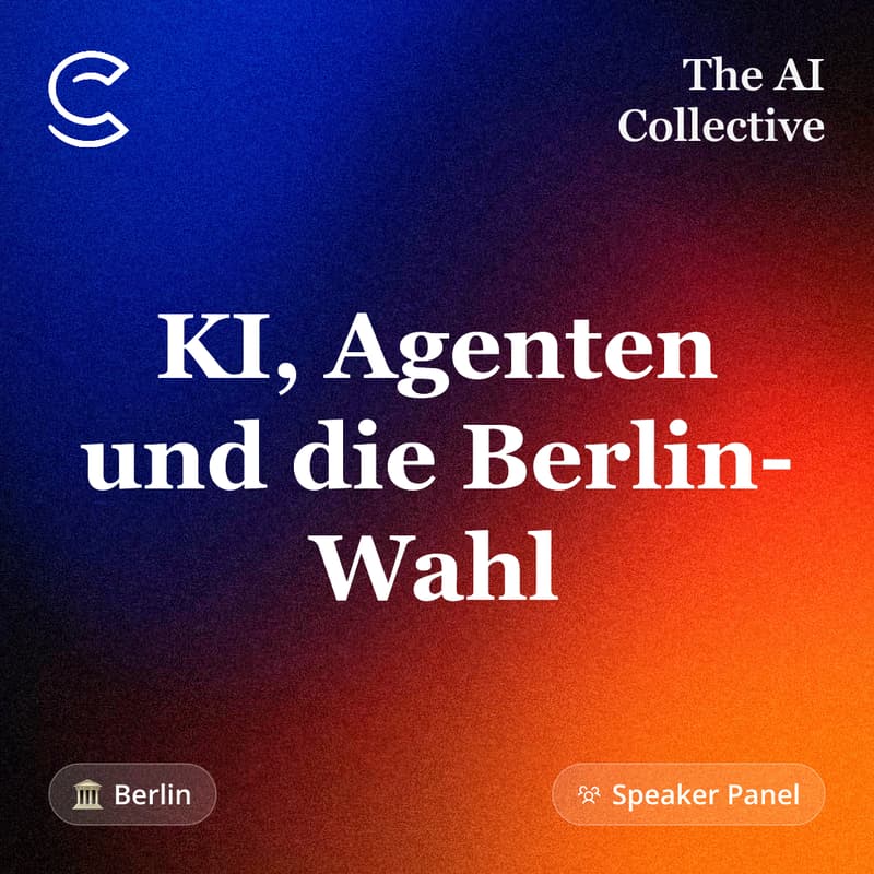 KI, Agenten und die Berlin-Wahl (w/ The AI Collective)