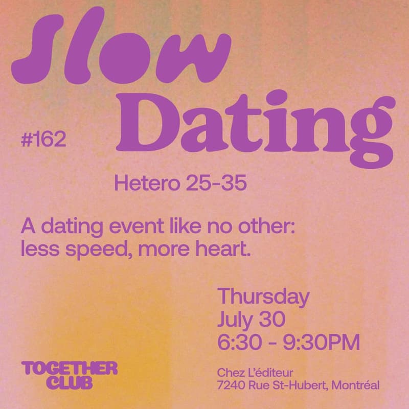 Cover Image for Slow Dating Montréal #162 (Hétéro 25-35) 💛