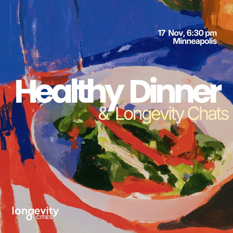 Cover Image for Healthy Dinner & Longevity Chats