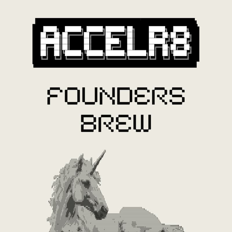 Cover Image for Accelr8 | Founders Brew