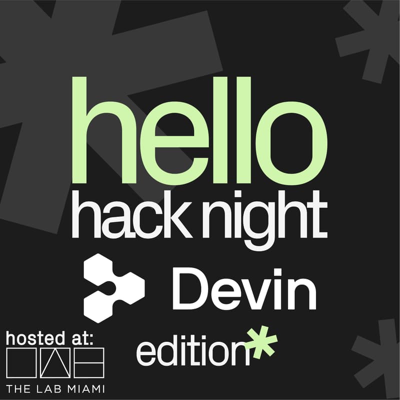 Cover Image for hack night v0.179 - Wynwood - Devin Edition